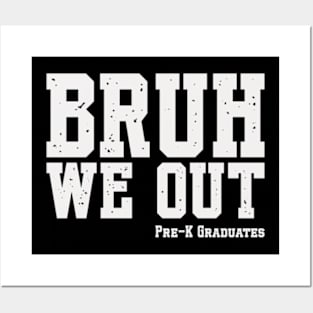 Kids Bruh We Out Pre-K Preschool Graduation 2024 Grad Gifts Posters and Art